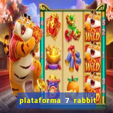 plataforma 7 rabbit paga mesmo